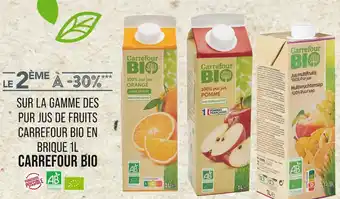 Match Carrefour Bio Le 2ème à -30% sur la gamme des pur jus de fruits Carrefour Bio en brique 1L offre