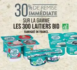 Match 30% de remise immédiate sur la gamme Les 300 Laitiers Bio offre