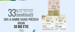 Match So Bio Etic 33% de remise immédiate sur la gamme visage précieux argan So Bio Etic offre