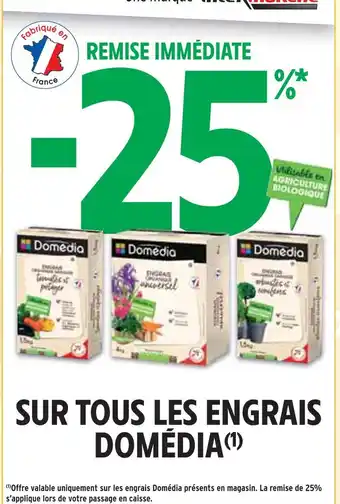 Intermarché Domédia -25% remise immédiate sur tous les engrais Domédia offre