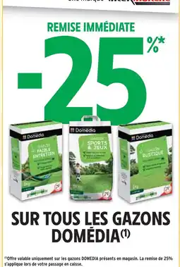 Intermarché Domédia -25% remise immédiate sur tous les gazons Domédia offre