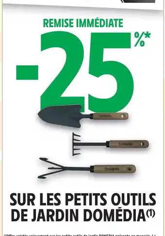 Intermarché DOMÉDIA -25% de remise immédiate sur les petits outils de jardin domédia offre