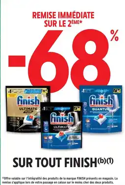 Intermarché 68% remise immédiate sur le 2ème sur tout finish offre