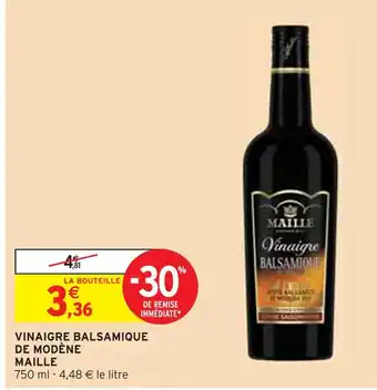 Intermarché MAILLE Vinaigre balsamique de modène offre