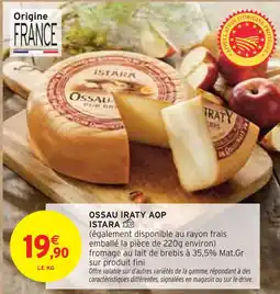 Intermarché ISTARA Ossau iraty aop offre