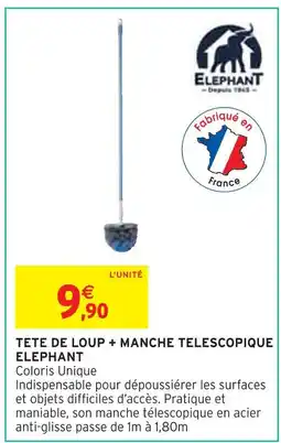 Intermarché ELEPHANT Tête de loup + manche télescopique offre