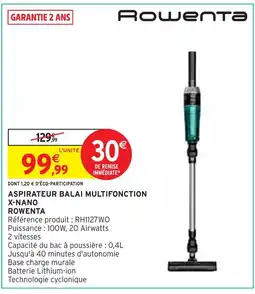 Intermarché ROWENTA Aspirateur balai multifonction X-Nano offre