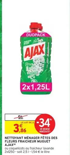 Intermarché AJAX Nettoyant ménager fêtes des fleurs fraicheur muguet offre