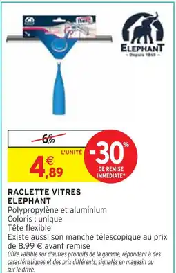 Intermarché ELEPHANT Raclette vitres offre