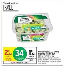 Intermarché PIERRE MARTINET Concombre au skyr offre