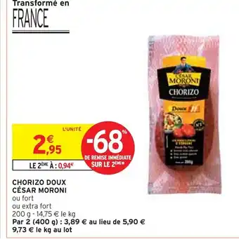 Intermarché CÉSAR MORONI Chorizo doux offre