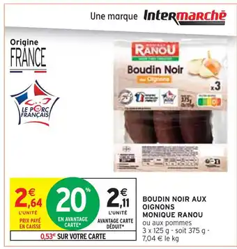 Intermarché MONIQUE RANOU Boudin Noir aux Oignons offre