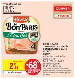 Intermarché Herta Le Bon Paris Jambon à l'Étouffée Conservation Sans Nitrite offre