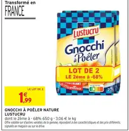 Intermarché LUSTUCRU Gnocchi à poêler nature offre