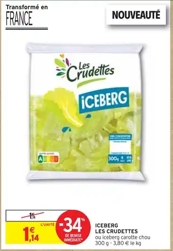 Intermarché LES CRUDETTES Iceberg offre