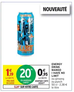 Intermarché I HAVE NO LIMIT Energy drink mango offre