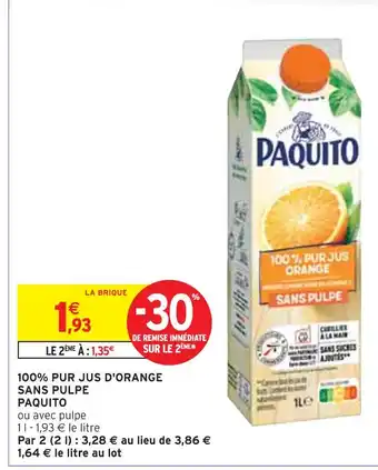 Intermarché PAQUITO 100% pur jus d'orange sans pulpe offre