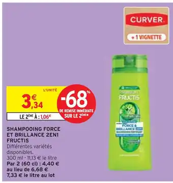 Intermarché FRUCTIS Shampooing force et brillance 2en1 offre