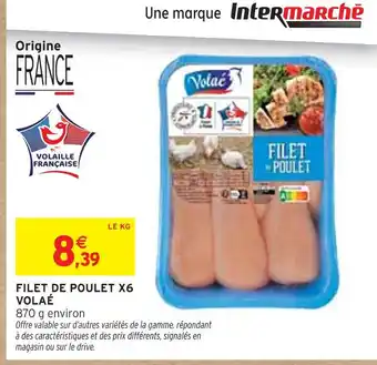 Intermarché VOLAÉ Filet de poulet x6 offre