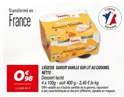 Netto NETTO Liégeois Saveur Vanille sur Lit au Caramel offre