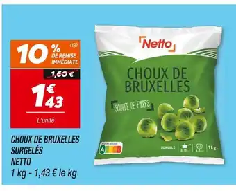 Netto NETTO Choux de bruxelles surgelés offre