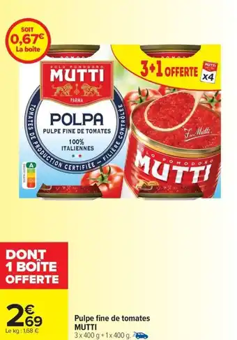 Carrefour Market Pulpe fine de tomates MUTTI offre