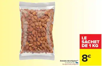 Carrefour Market Amandes décortiquées offre