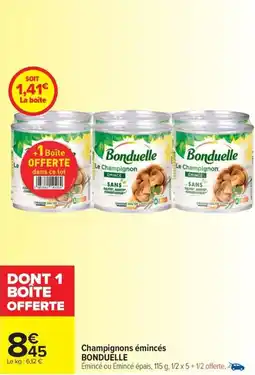 Carrefour Market Champignons émincés BONDUELLE offre