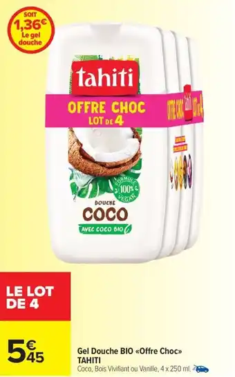 Carrefour Market Gel Douche BIO Offre Choc TAHITI offre