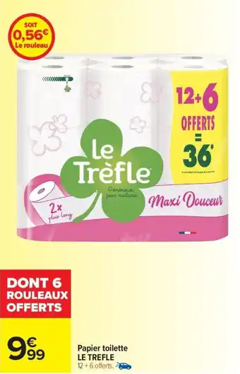 Carrefour Market Papier toilette LE TREFLE offre