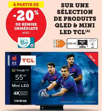 Hyper U Sur une sélection de produits qled & mini led tcl offre