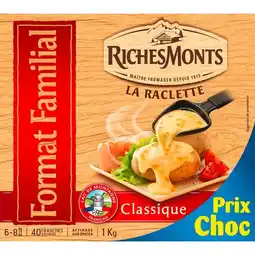 Carrefour Market RICHESMONTS La Raclette classique Prix choc offre