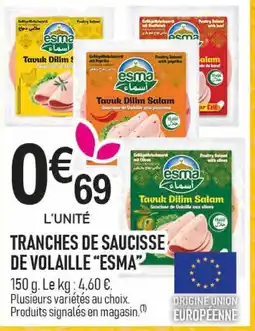 marché frais Géant ESMA Tranches de saucisse de volaille offre