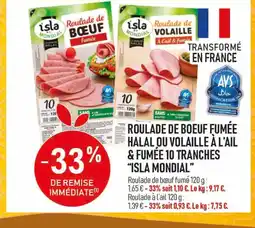 marché frais Géant ISLA MONDIAL Roulade de boeuf fumée halal ou volaille à l'ail & fumée 10 tranches offre