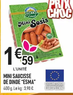 marché frais Géant ESMA Mini saucisse de dinde offre