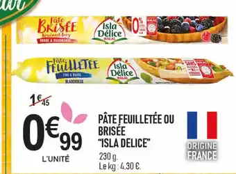 marché frais Géant ISLA DELICE Pâte feuilletée ou brisée offre