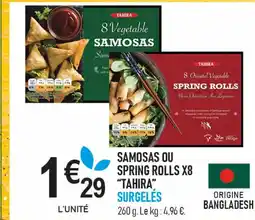 marché frais Géant Samosas ou spring rolls x8 offre