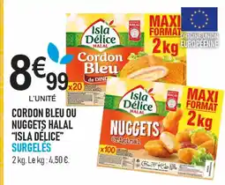 marché frais Géant ISLA DÉLICE Cordon bleu ou nuggets halal offre