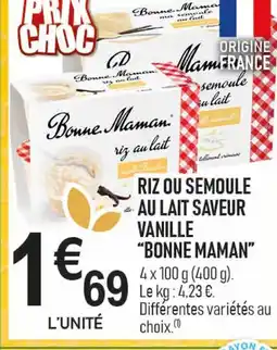 marché frais Géant BONNE MAMAN Riz ou semoule au lait saveur vanille offre