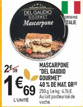 marché frais Géant Mascarpone del gaudio gourmet offre