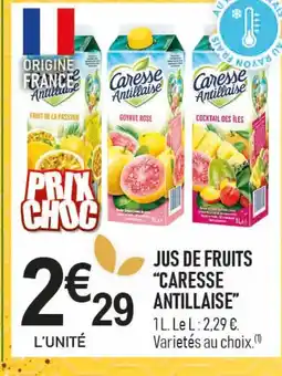 marché frais Géant CARESSE ANTILLAISE Jus de fruits offre