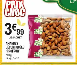 marché frais Géant PROFRUIT Amandes décortiquées offre