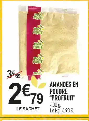 marché frais Géant PROFRUIT Amandes en poudre offre