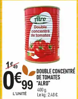 marché frais Géant ALRO Double concentré de tomates offre