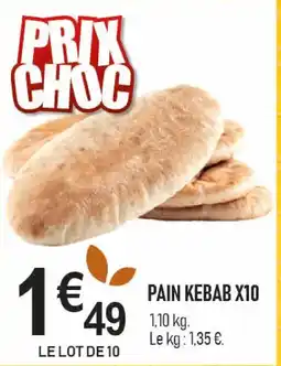 marché frais Géant Pain kebab x10 offre