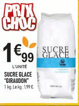 marché frais Géant GIRAUDON Sucre glace offre