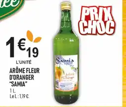 marché frais Géant SAMIA Arôme fleur d'oranger offre