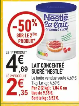 marché frais Géant NESTLÉ Lait concentré sucré offre