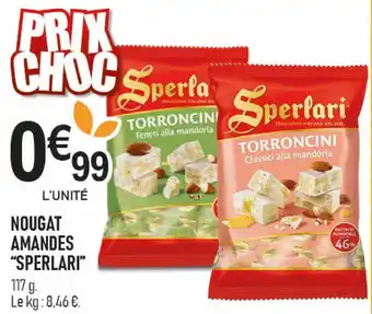 marché frais Géant SPERLARI Nougat amandes offre