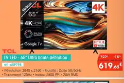 Pro&Cie TCL TV LED - 65" Ultra haute définition offre